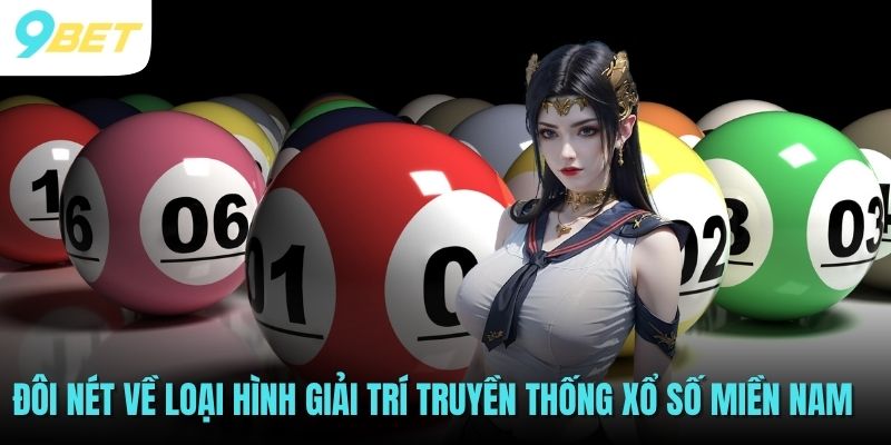 Xổ Số Miền Nam - Công Thức Soi Cầu Bất Bại Từ Cao Thủ 2 Đôi nét về loại hình giải trí truyền thống Xổ số Miền Nam