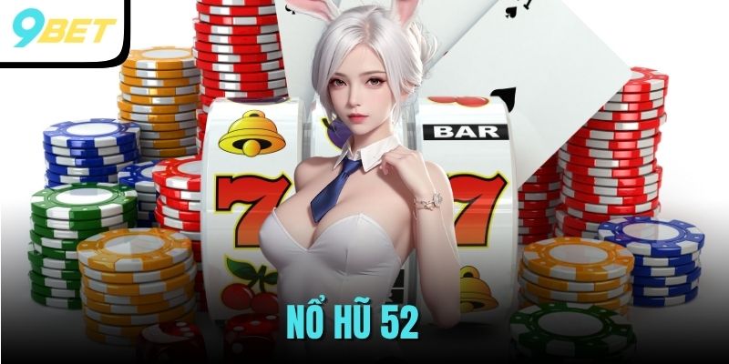 Nổ Hũ 52
