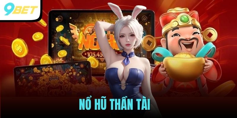 nổ hũ thần tài