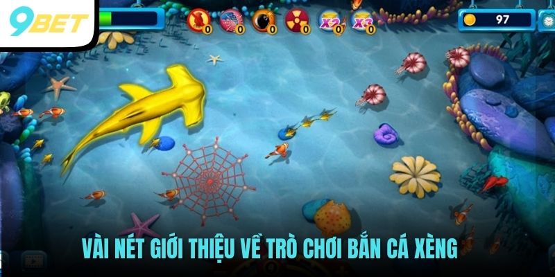 Bắn Cá Xèng - Tham Gia Bắn Cá Thả Ga Nhận Tiền Liền Tay 2 Vài nét giới thiệu về trò chơi bắn cá xèng